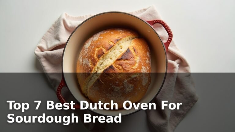 Top 7 Best Dutch Oven For Sourdough Bread