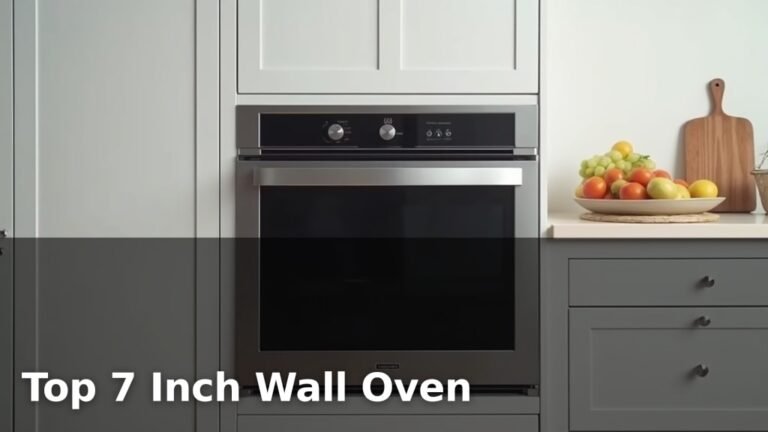 Top 7 Inch Wall Oven