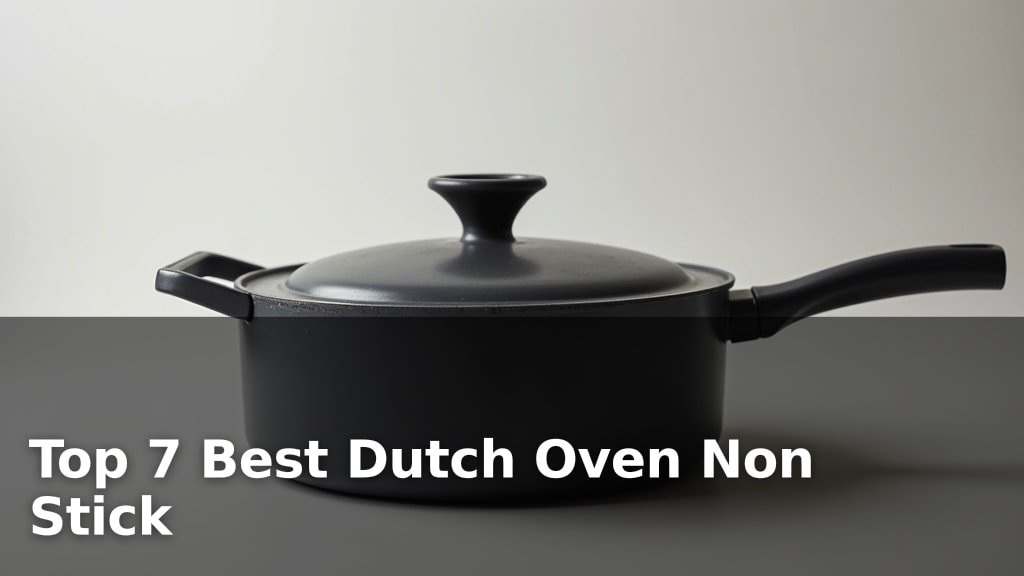 Top 7 Best Dutch Oven Non Stick